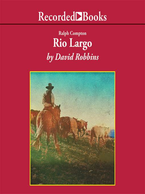 Title details for Rio Largo by Ralph Compton - Wait list